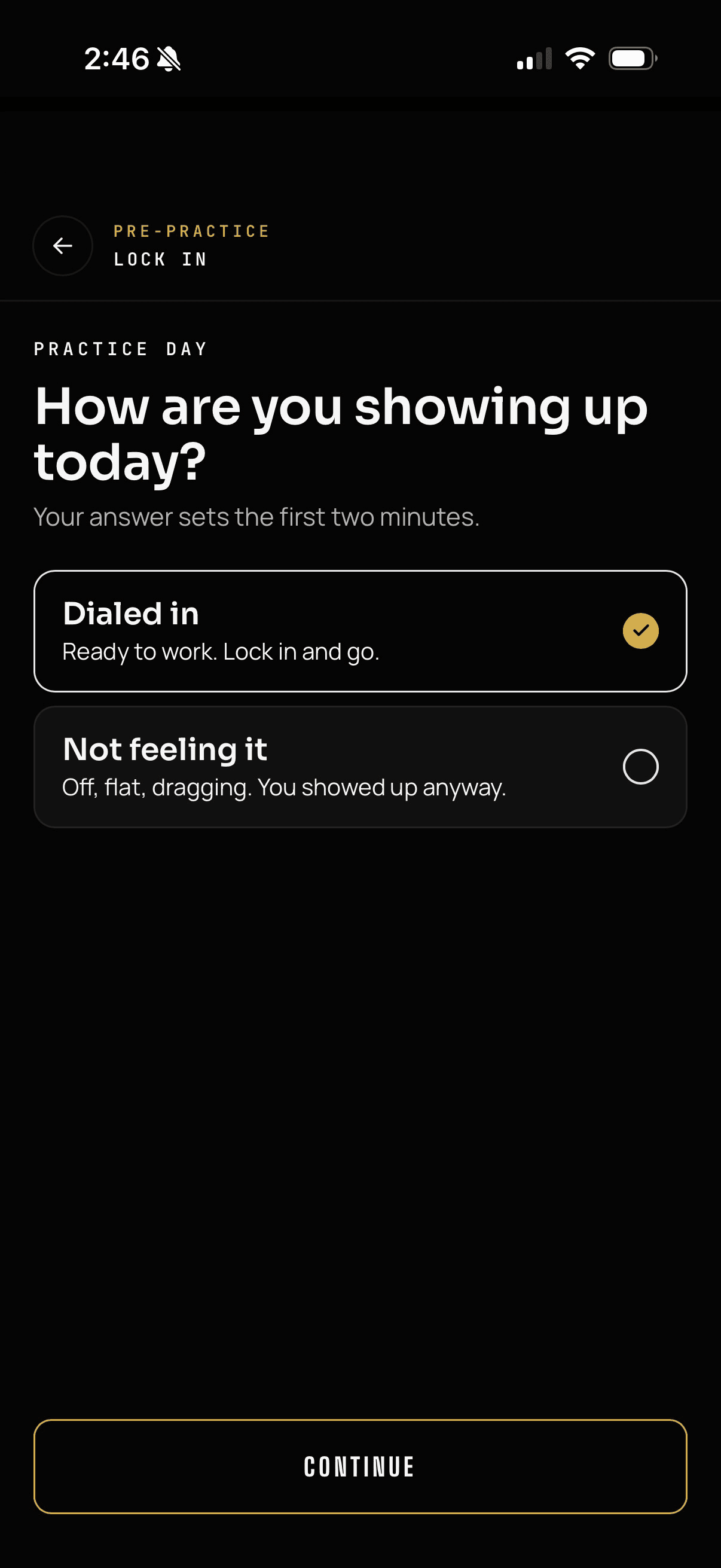 Pre-Practice Lock In screen asking how you are showing up today, with Dialed in and Not feeling it options.
